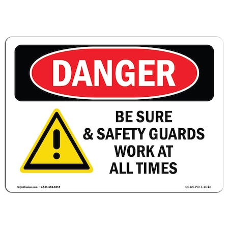 OSHA Danger, Be Sure Safety Guards Work At All Times, 7in X 5in Decal